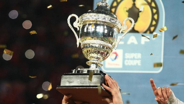 Caf : La Supercoupe en Arabie Saoudite le 15 septembre